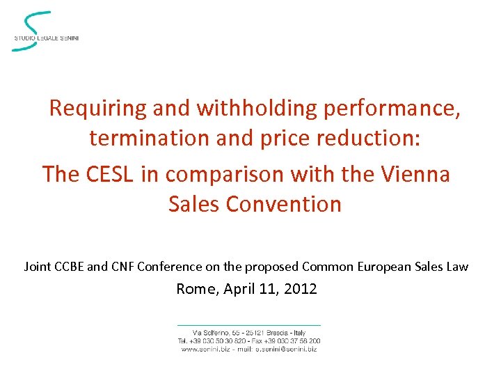 Requiring and withholding performance, termination and price reduction: The CESL in comparison with the