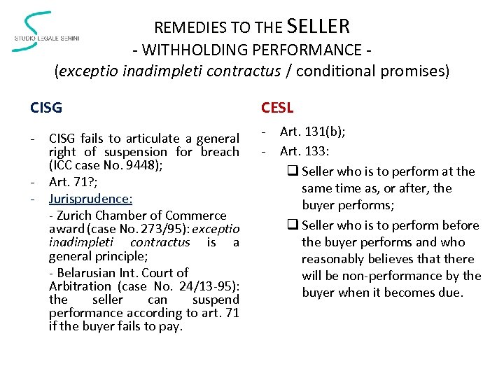 REMEDIES TO THE SELLER - WITHHOLDING PERFORMANCE (exceptio inadimpleti contractus / conditional promises) CISG