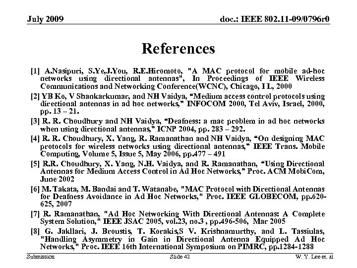 doc. : IEEE 802. 11 -09/0796 r 0 July 2009 References [1] A. Nasipuri,