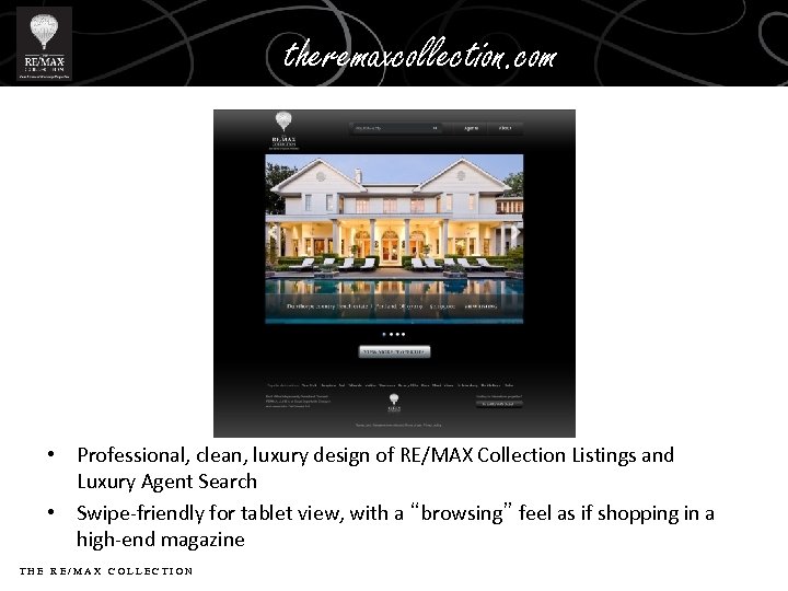 theremaxcollection. com • Professional, clean, luxury design of RE/MAX Collection Listings and Luxury Agent