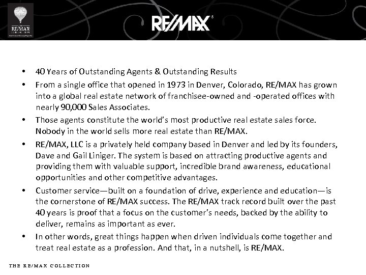  • • • 40 Years of Outstanding Agents & Outstanding Results From a