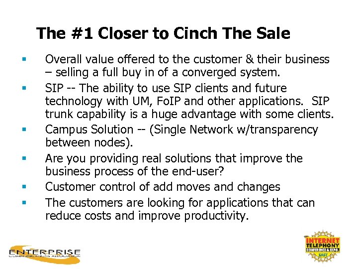 The #1 Closer to Cinch The Sale § § § Overall value offered to