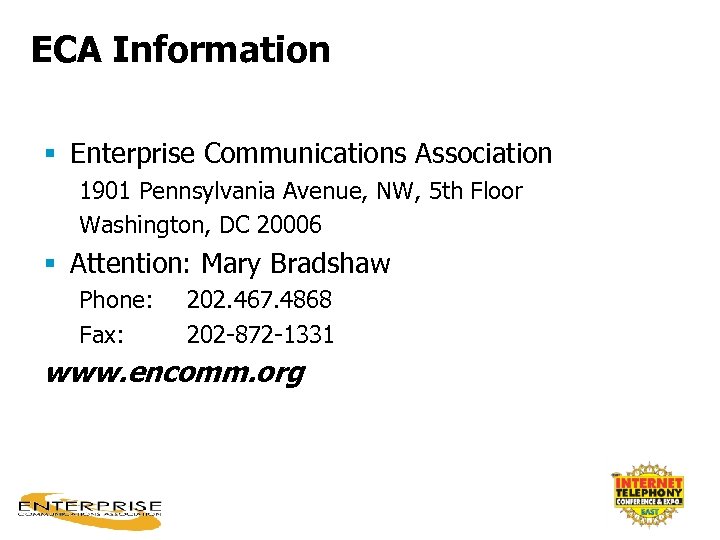 ECA Information § Enterprise Communications Association 1901 Pennsylvania Avenue, NW, 5 th Floor Washington,