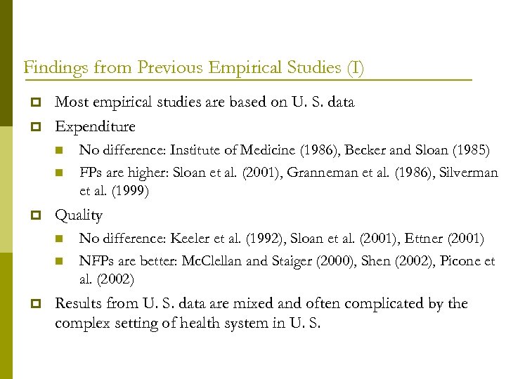 Findings from Previous Empirical Studies (I) Most empirical studies are based on U. S.