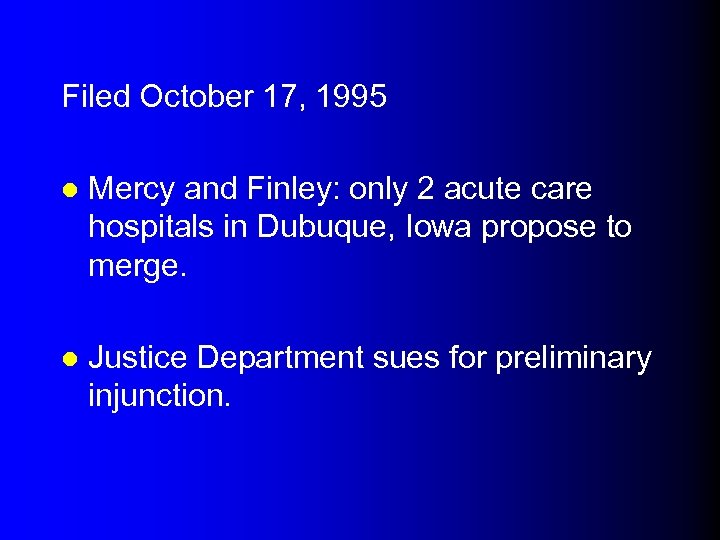 Filed October 17, 1995 l Mercy and Finley: only 2 acute care hospitals in