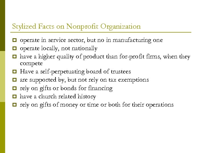 Stylized Facts on Nonprofit Organization operate in service sector, but no in manufacturing one