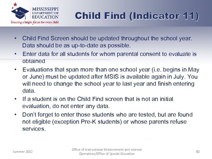 Child Find (Indicator 11) • Child Find Screen should be updated throughout the school