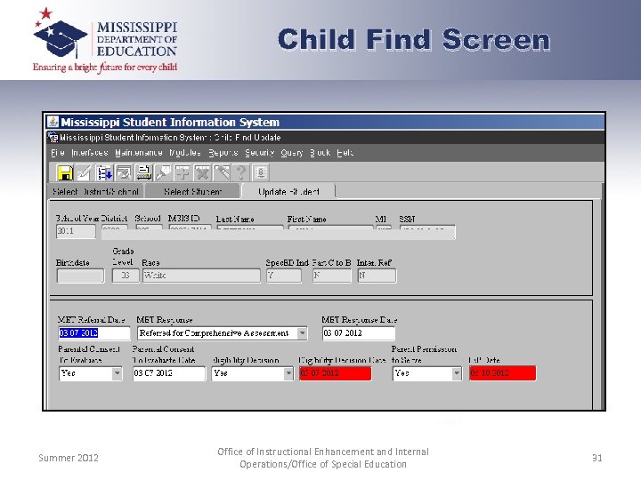 Child Find Screen Summer 2012 Office of Instructional Enhancement and Internal Operations/Office of Special