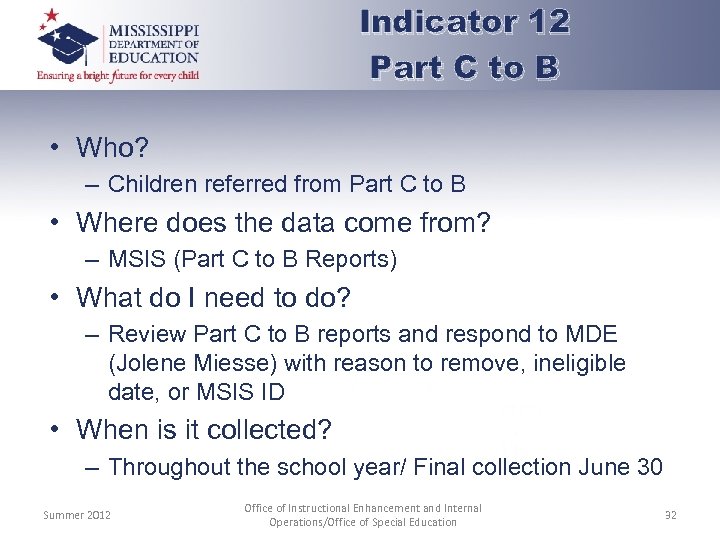 Indicator 12 Part C to B • Who? – Children referred from Part C