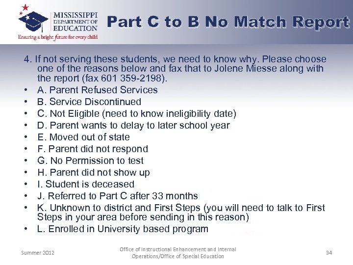 Part C to B No Match Report 4. If not serving these students, we
