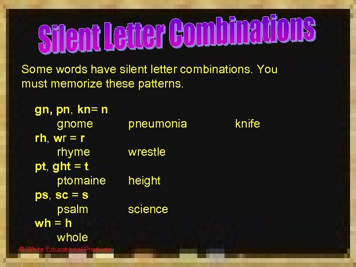 Some words have silent letter combinations. You must memorize these patterns. gn, pn, kn=