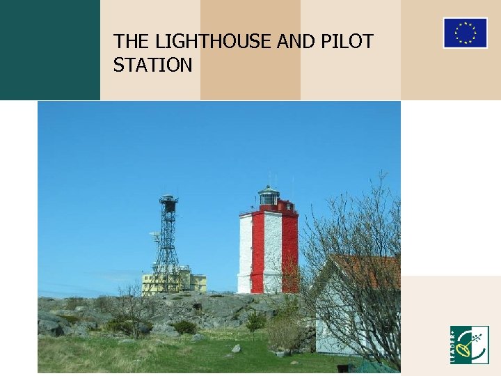 THE LIGHTHOUSE AND PILOT STATION 