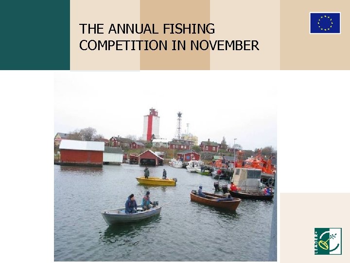 THE ANNUAL FISHING COMPETITION IN NOVEMBER 