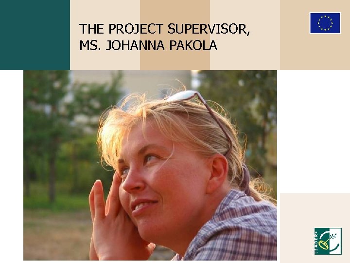 THE PROJECT SUPERVISOR, MS. JOHANNA PAKOLA 