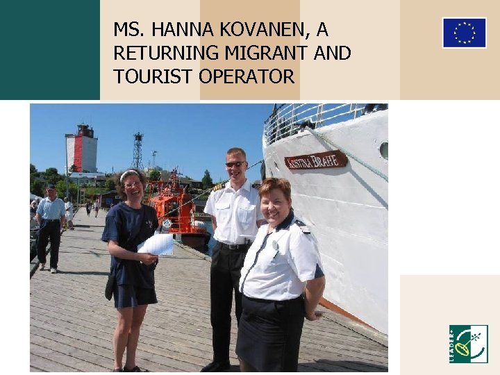 MS. HANNA KOVANEN, A RETURNING MIGRANT AND TOURIST OPERATOR 