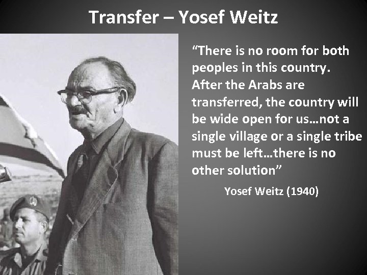 Transfer – Yosef Weitz “There is no room for both peoples in this country.