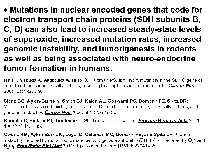  Mutations in nuclear encoded genes that code for electron transport chain proteins (SDH