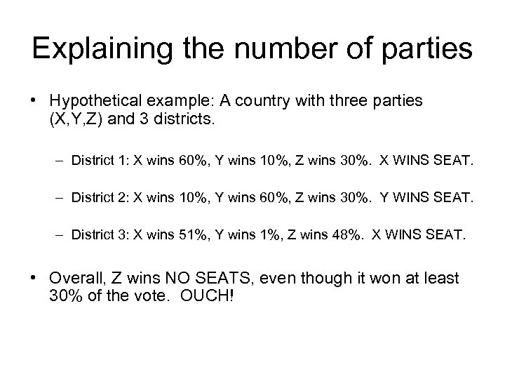 Explaining the number of parties • Hypothetical example: A country with three parties (X,