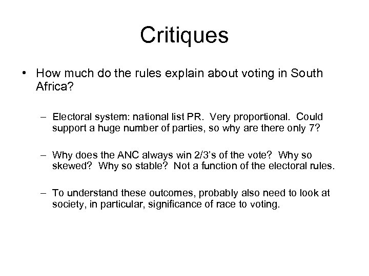 Critiques • How much do the rules explain about voting in South Africa? –
