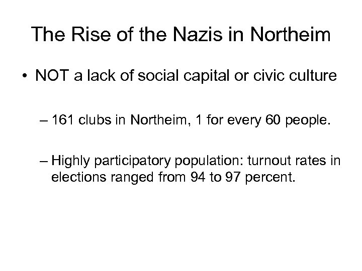 The Rise of the Nazis in Northeim • NOT a lack of social capital