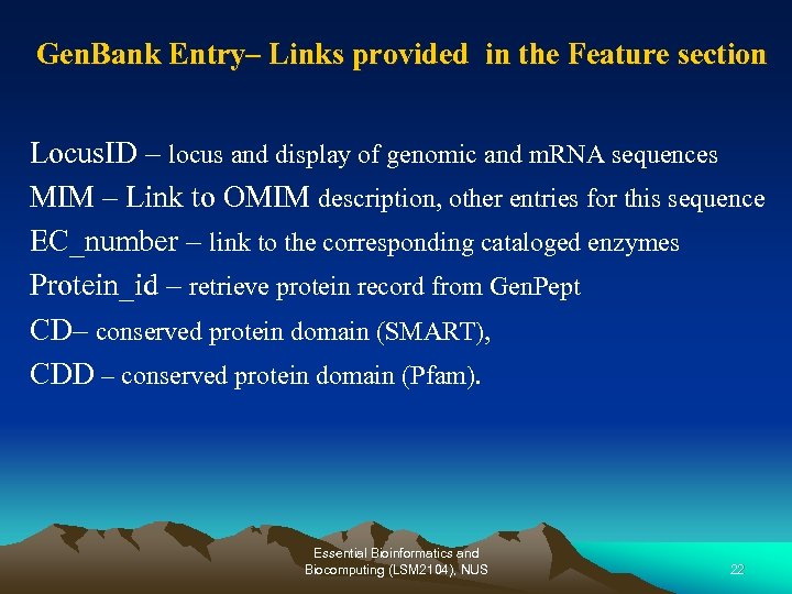 Gen. Bank Entry– Links provided in the Feature section Locus. ID – locus and