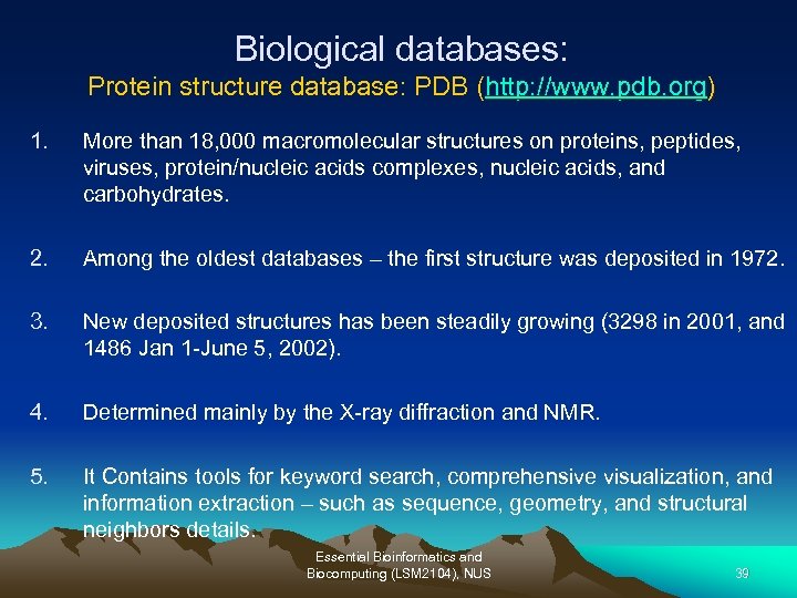 Biological databases: Protein structure database: PDB (http: //www. pdb. org) 1. More than 18,