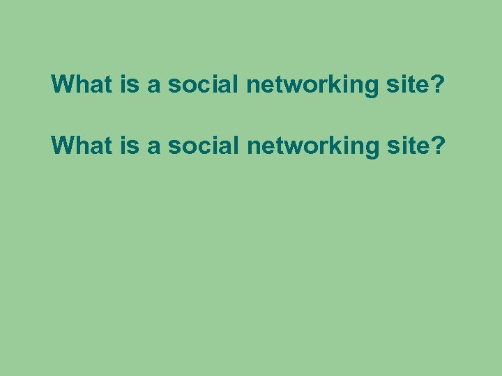 What is a social networking site? 