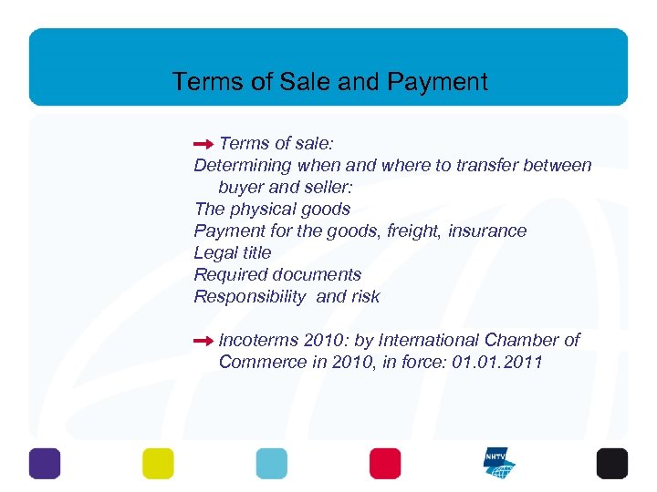 Terms of Sale and Payment Terms of sale: Determining when and where to transfer