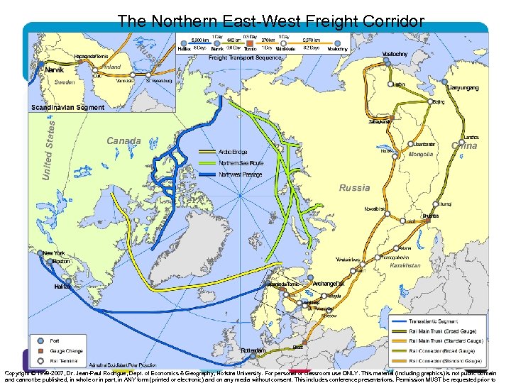 The Northern East-West Freight Corridor Copyright © 1998 -2007, Dr. Jean-Paul Rodrigue, Dept. of