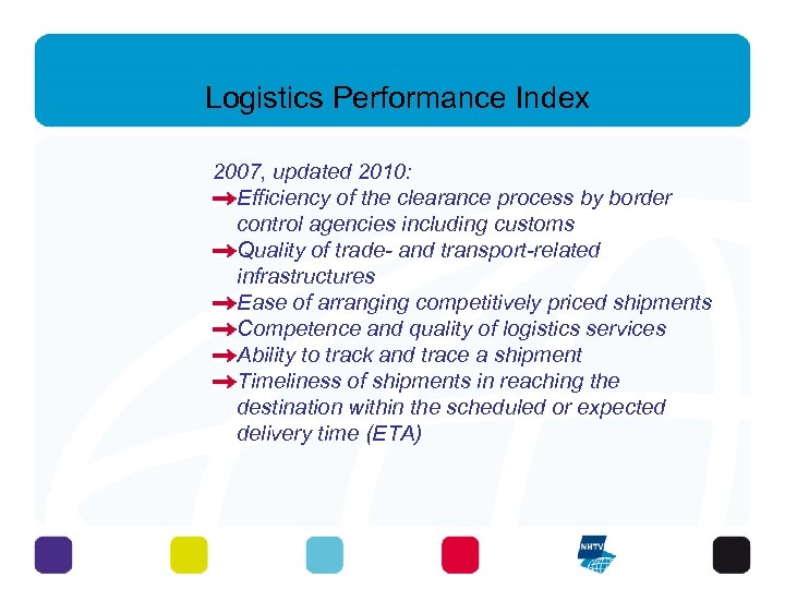 Logistics Performance Index 2007, updated 2010: Efficiency of the clearance process by border control