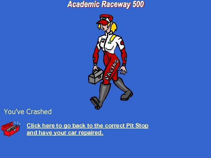 You’ve Crashed Click here to go back to the correct Pit Stop and have