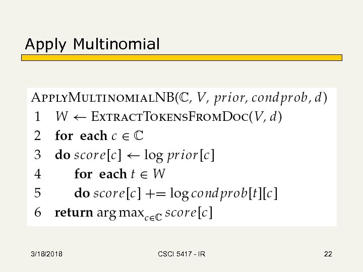 Apply Multinomial 3/18/2018 CSCI 5417 - IR 22 