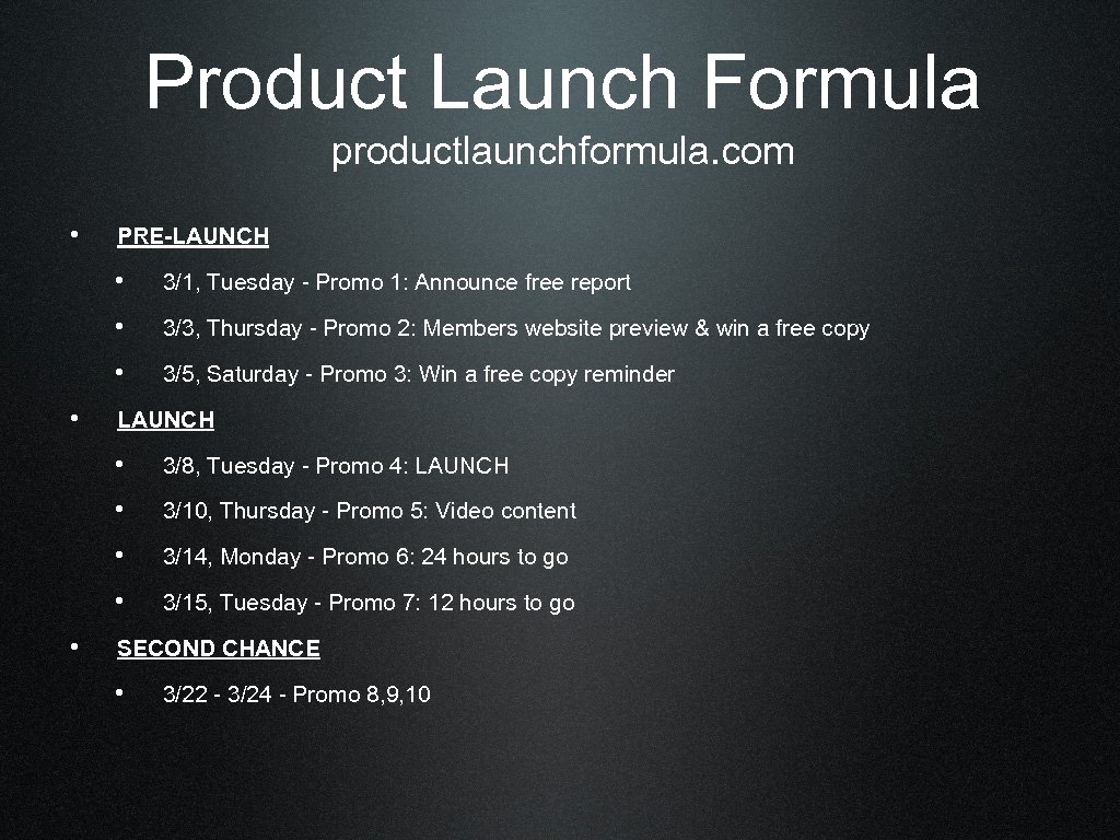 Product Launch Formula productlaunchformula. com • PRE-LAUNCH • • 3/3, Thursday - Promo 2: