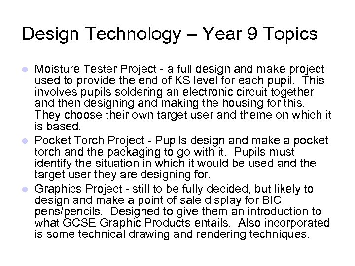 Design Technology – Year 9 Topics Moisture Tester Project - a full design and