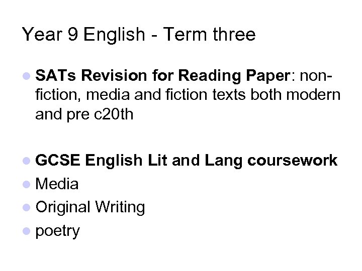 Year 9 English - Term three SATs Revision for Reading Paper: nonfiction, media and