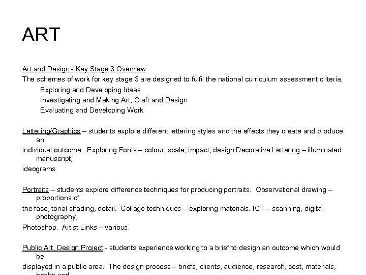 ART Art and Design - Key Stage 3 Overview The schemes of work for