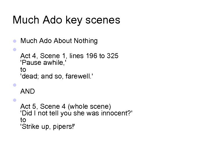 Much Ado key scenes Much Ado About Nothing Act 4, Scene 1, lines 196