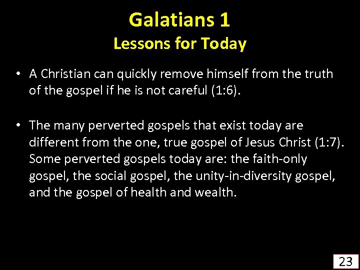 Galatians 1 Lessons for Today • A Christian can quickly remove himself from the