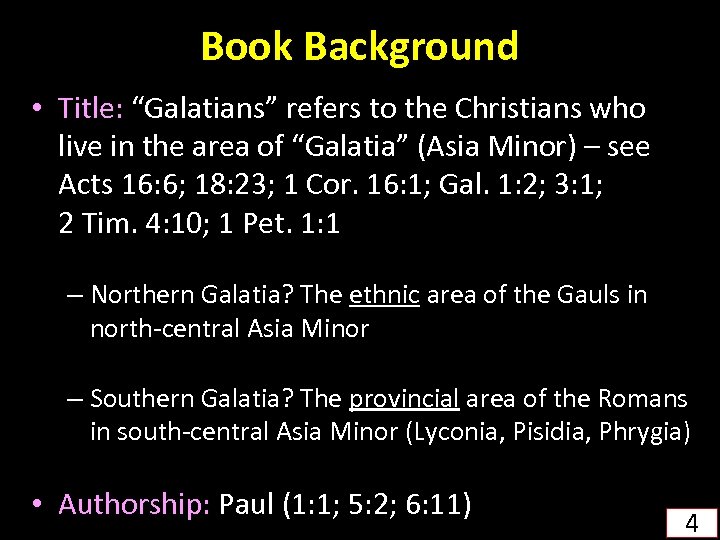 Book Background • Title: “Galatians” refers to the Christians who live in the area