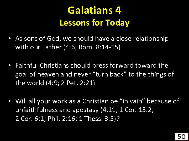 Galatians 4 Lessons for Today • As sons of God, we should have a