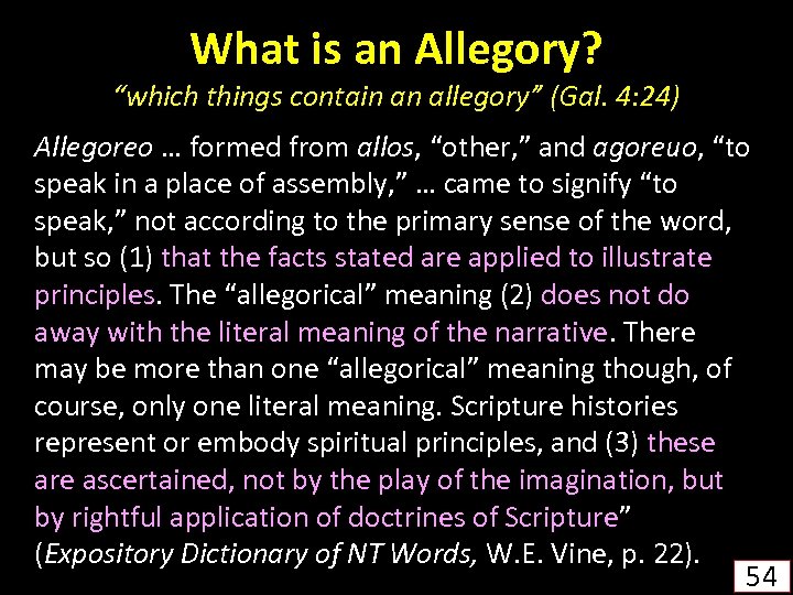 What is an Allegory? “which things contain an allegory” (Gal. 4: 24) Allegoreo …