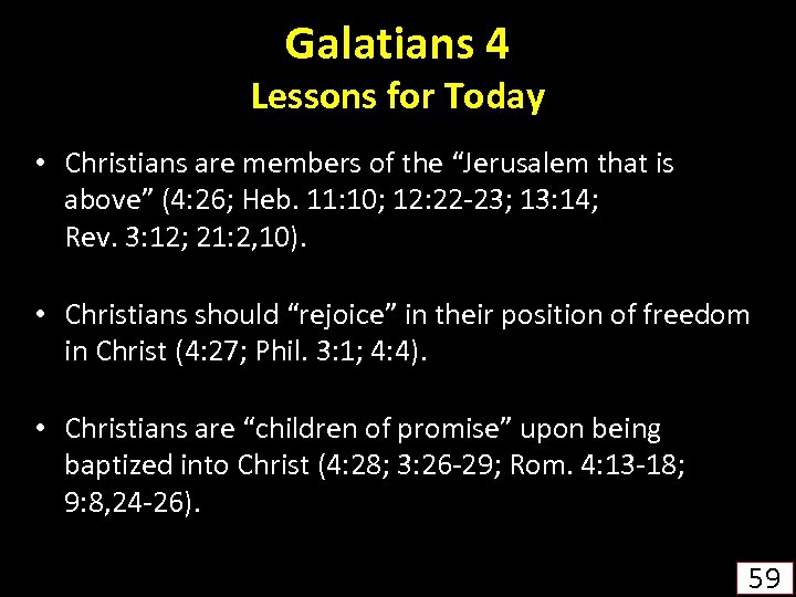 Galatians 4 Lessons for Today • Christians are members of the “Jerusalem that is