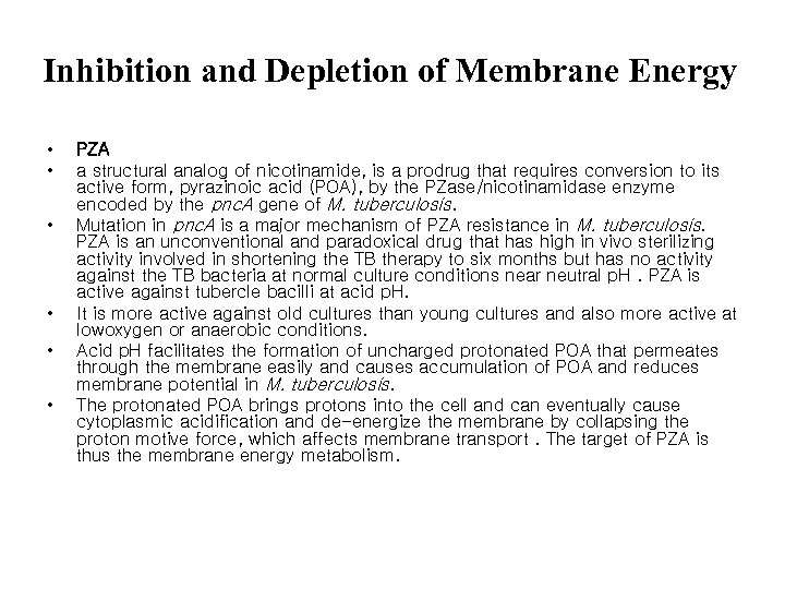 Inhibition and Depletion of Membrane Energy • • • PZA a structural analog of