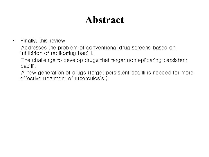 Abstract • Finally, this review Addresses the problem of conventional drug screens based on