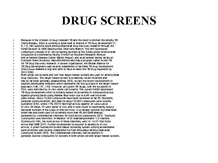 DRUG SCREENS • • • • • • • • • Because of the