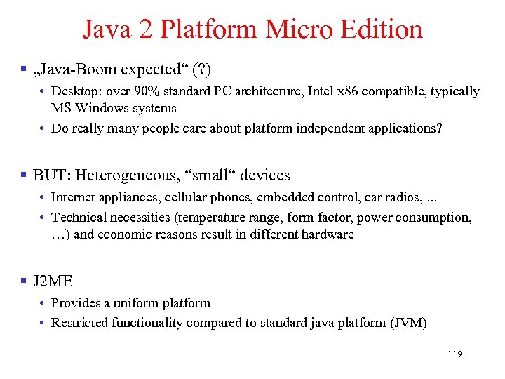 Java 2 Platform Micro Edition § „Java-Boom expected“ (? ) • Desktop: over 90%