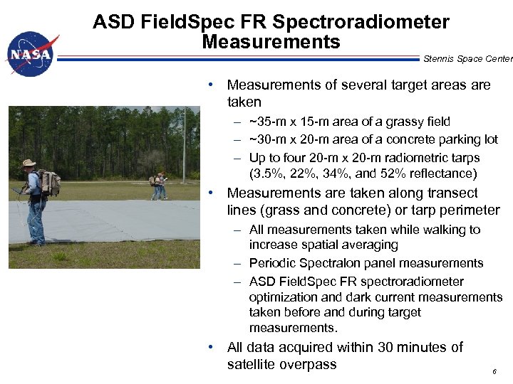 ASD Field. Spec FR Spectroradiometer Measurements Stennis Space Center • Measurements of several target