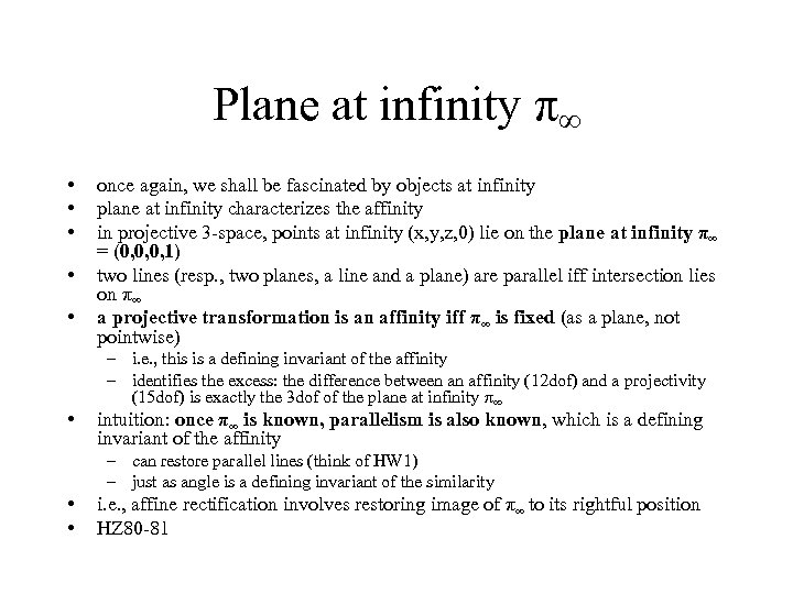 Plane at infinity π∞ • • • once again, we shall be fascinated by