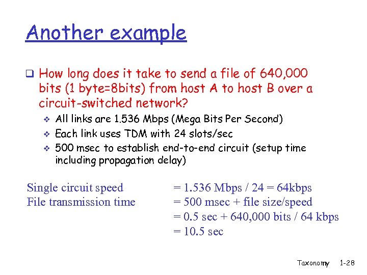 Another example q How long does it take to send a file of 640,