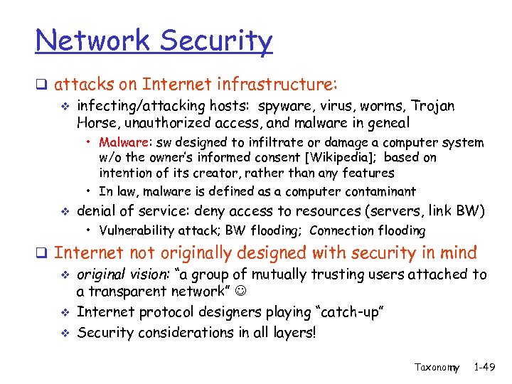 Network Security q attacks on Internet infrastructure: v infecting/attacking hosts: spyware, virus, worms, Trojan